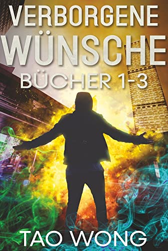 Verborgene Wünsche Bücher 1 - 3: Eine LitRPG Urban Fantasie