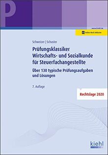 Prüfungsklassiker Wirtschafts- und Sozialkunde für Steuerfachangestellte: Über 130 typische Prüfungsaufgaben und Lösungen