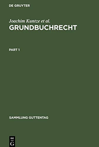 Grundbuchrecht: Kommentar zu Grundbuchordnung und Grundbuchverfügung einschließlich Wohnungseigentumsgrundbuchverfügung (Sammlung Guttentag)