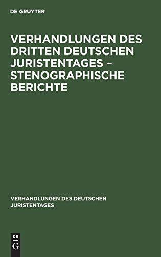Verhandlungen des Dritten Deutschen Juristentages – Stenographische Berichte (Verhandlungen des Deutschen Juristentages, 3, 2, Band 3)