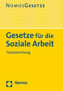 Gesetze für die Soziale Arbeit: Textsammlung - Rechtsstand: 15. August 2022 (BGBl. I Nr. 29)