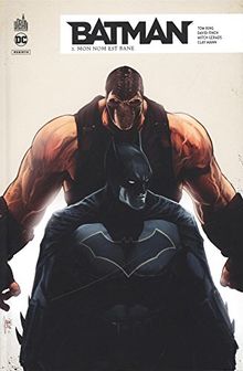 Batman rebirth. Vol. 3. Mon nom est Bane