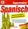 DATA BECKERs Supertrainer Spanisch. CD- ROM für Windows ab 3.1/95