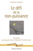 Le défi de la non-puissance: L'écologie de Jacques Ellul et Bernard Charbonneau