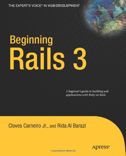 Beginning Rails 3 (The Expert's Voice in Web Development)