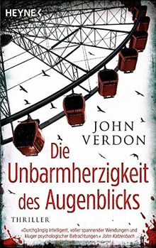 Die Unbarmherzigkeit des Augenblicks: Thriller