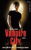 Vampire city. Vol. 3. Le crépuscule des vampires