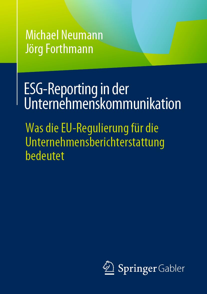 ESG-Reporting in der Unternehmenskommunikation: Was die EU-Regulierung für die Unternehmensberichterstattung bedeutet