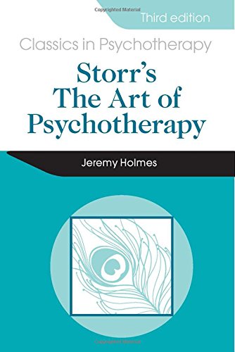 Storr's The Art of Psychotherapy (Classics in Psychotherapy)