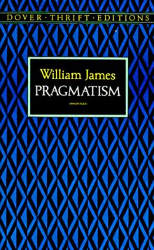 Pragmatism: A New Name for Some Old Ways of Thinking (Dover Thrift Editions)