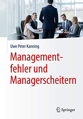 Managementfehler und Managerscheitern - Uwe Peter Kanning Kartoniert (TB)