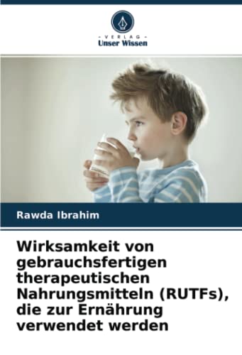 Wirksamkeit von gebrauchsfertigen therapeutischen Nahrungsmitteln (RUTFs), die zur Ernährung verwendet werden