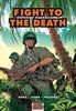 Fight to the Death: Battle of Guadalcanal (Graphic History, Band 7)