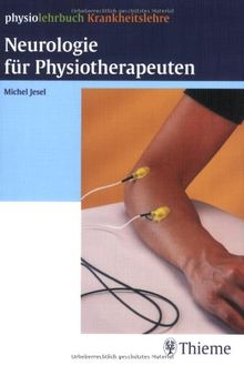 Neurologie für Physiotherapeuten (physiolehrbuch Krankheitslehre)