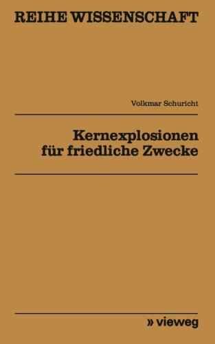 Kernexplosionen für friedliche Zwecke (Reihe Wissenschaft)