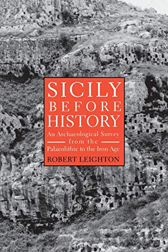 Sicily Before History: An Archaeological Survey from the Palaeolithic to the Iron Age