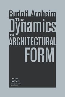 The Dynamics of Architectural Form: 30th Anniversary Edition
