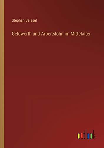 Geldwerth und Arbeitslohn im Mittelalter