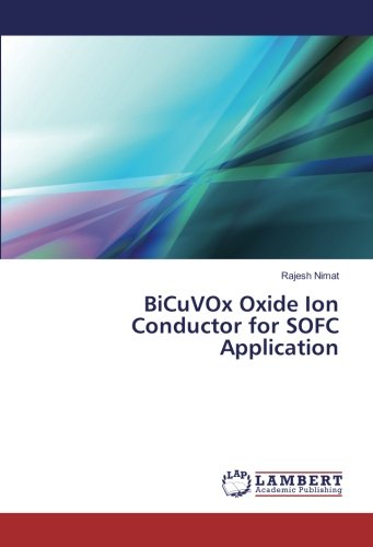 BiCuVOx Oxide Ion Conductor for SOFC Application