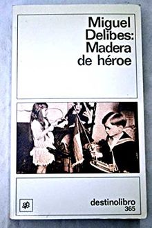 Madera de héroe
