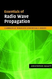 Essentials of Radio Wave Propagation (The Cambridge Wireless Essentials Series)