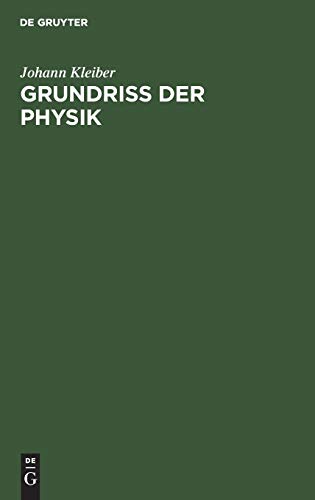 Grundriss der Physik: Für Ingenieurschulen und technische Schulen sowie zum Selbststudium