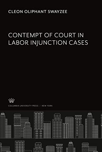 Contempt of Court in Labor Injunction Cases