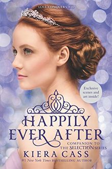 Happily Ever After: Companion to the Selection Series (The Selection Novella)