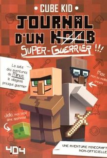 Journal d'un noob (super guerrier) tome 2 - Minecraft von Cube Kid | Buch | Zustand gut