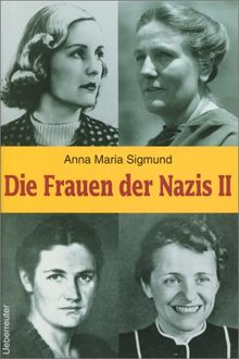 Die Frauen der Nazis. Bd. 2 von Sigmund, Anna Maria | Buch | Zustand gut