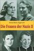 Die Frauen der Nazis. Bd. 2