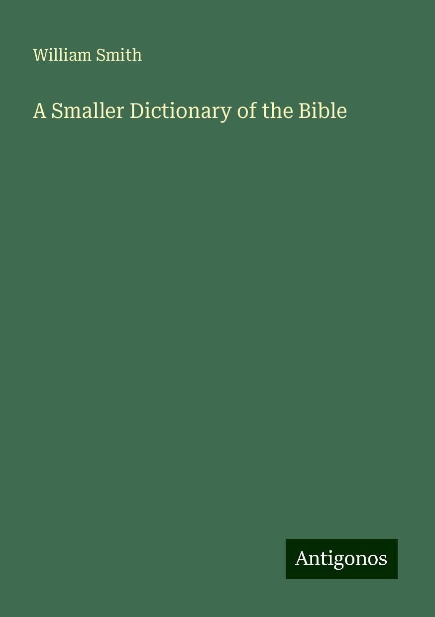 A Smaller Dictionary of the Bible