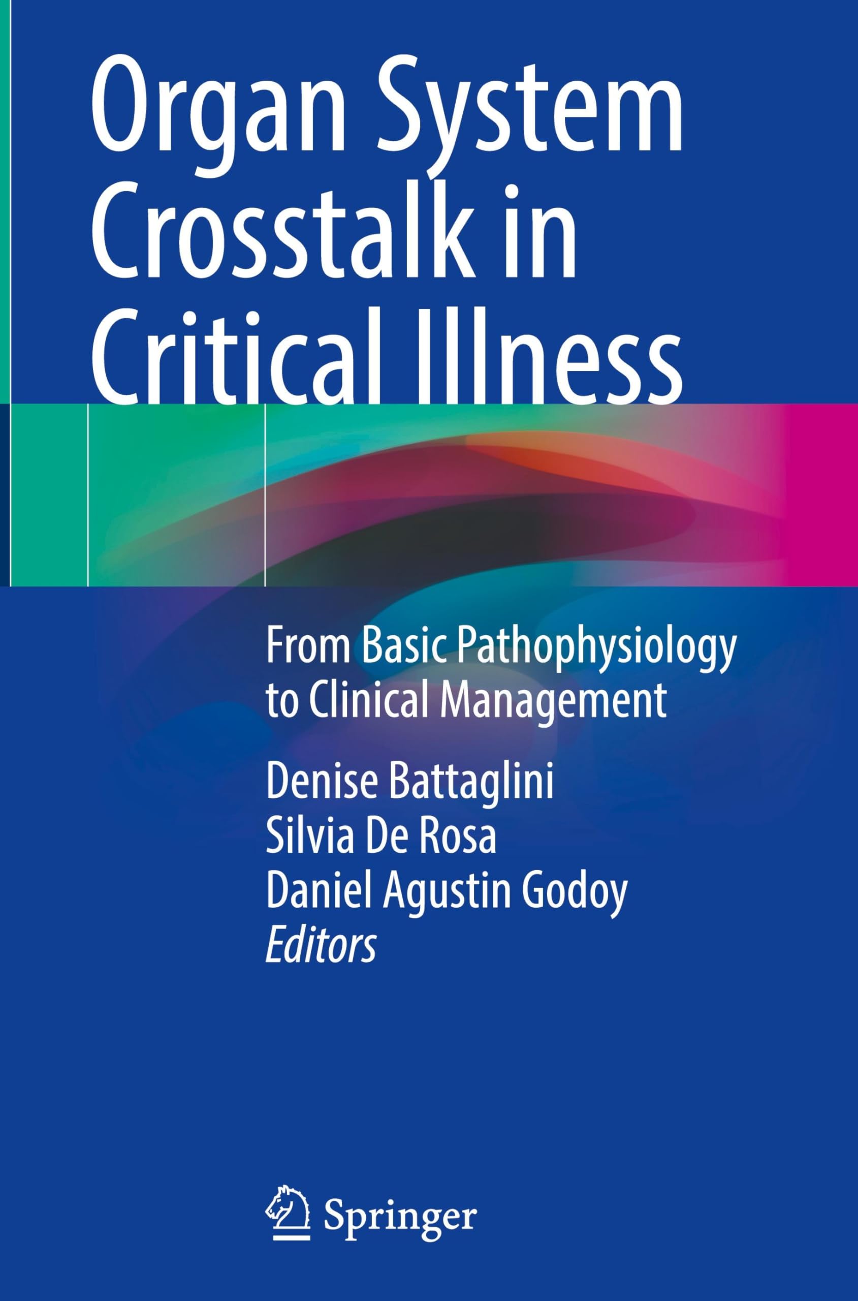 Organ System Crosstalk in Critical Illness: From Basic Pathophysiology to Clinical Management