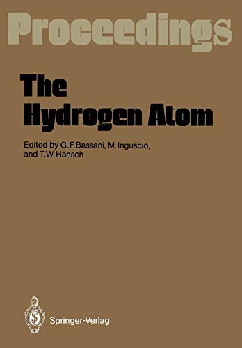 The Hydrogen Atom: Proceedings of the Symposium, Held in Pisa, Italy, June 30–July 2, 1988