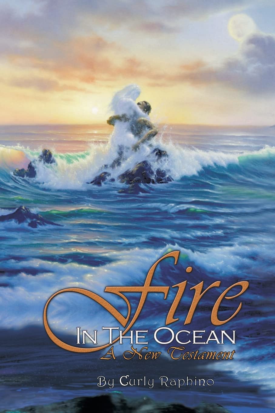 Fire in the Ocean: A New Testament
