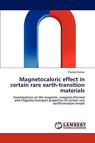 Magnetocaloric effect in certain rare earth-transition materials: Investigations on the magnetic, magneto-thermal and magneto-transport properties of certain rare earthtransition metals
