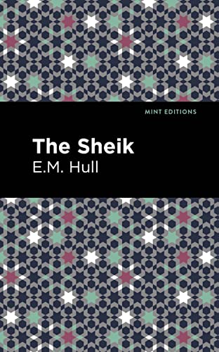 The Sheik (Mint Editions―Romantic Tales)