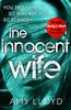 The Innocent Wife: The breakout psychological thriller of 2018, tipped by Lee Child and Peter James