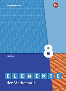 Elemente der Mathematik SI / Elemente der Mathematik SI - Ausgabe 2019 für Sachsen: Ausgabe 2019 für Sachsen / Schülerband 8: Ausgabe 2019 - Sekundarstufe 1