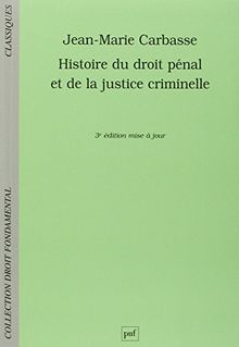 Histoire du droit pénal et de la justice criminelle