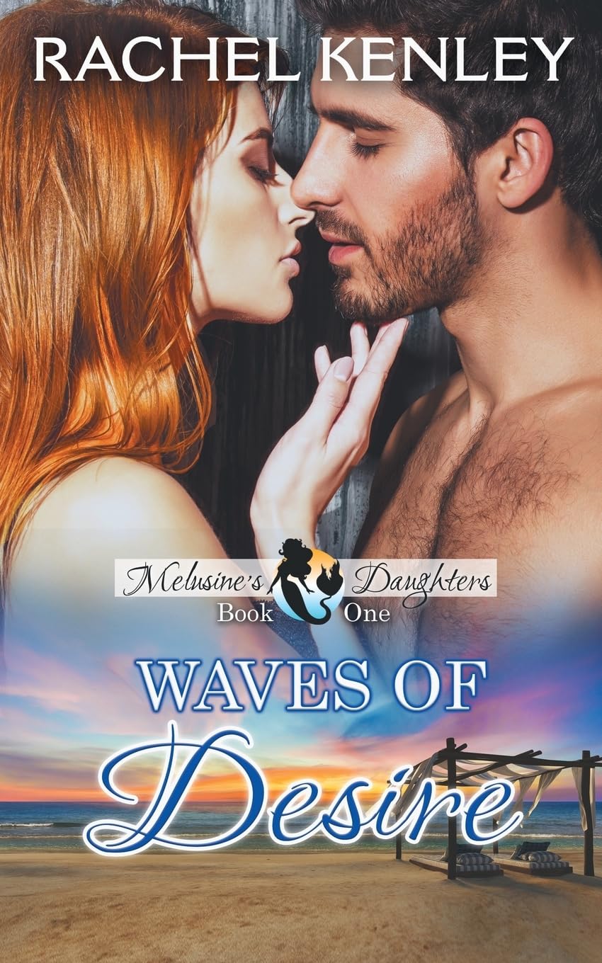 Waves of Desire: Book Two of Melusine?s Daughters Series
