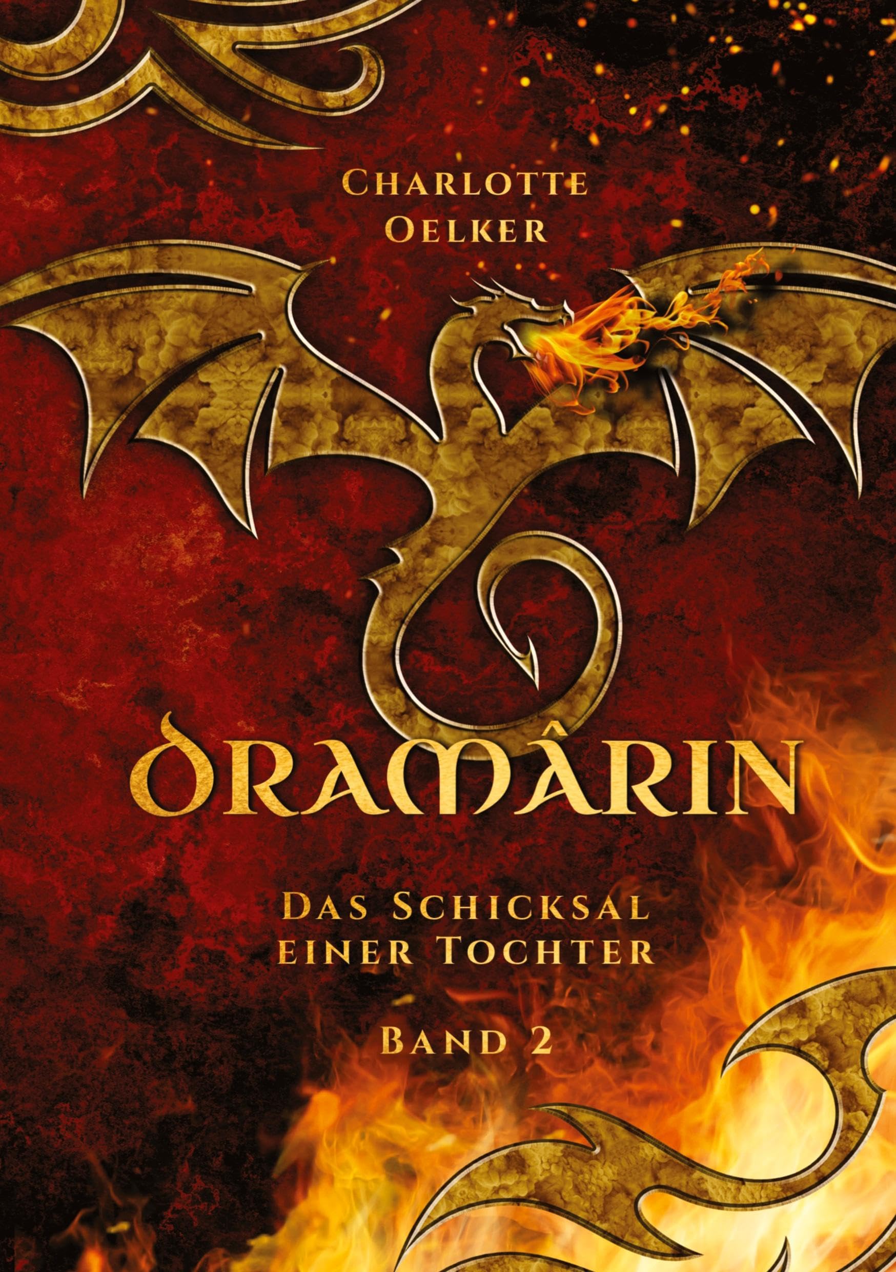 Dramârin - Der zweite Teil der Drachen-Fantasy-Reihe mit einer mutigen Protagonistin und einer geheimnisvollen Prophezeiung: Das Schicksal einer ... Abenteuer voller Zusammenhalt und Hoffnung