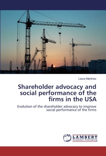 Shareholder advocacy and social performance of the firms in the USA: Evolution of the shareholder advocacy to improve social performance of the firms