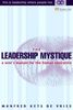 The Leadership Mystique. A User's Manual for the Human Enterprise