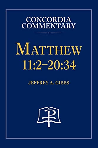 unbekannt Matthew 11, 2-20, 34 - Concordia Commentary