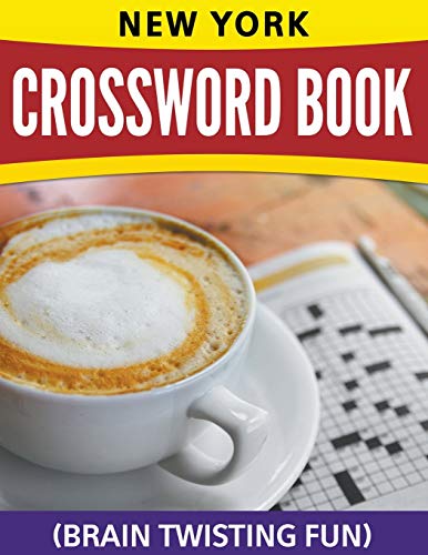 New York Crossword Book: (Brain Twisting Fun)