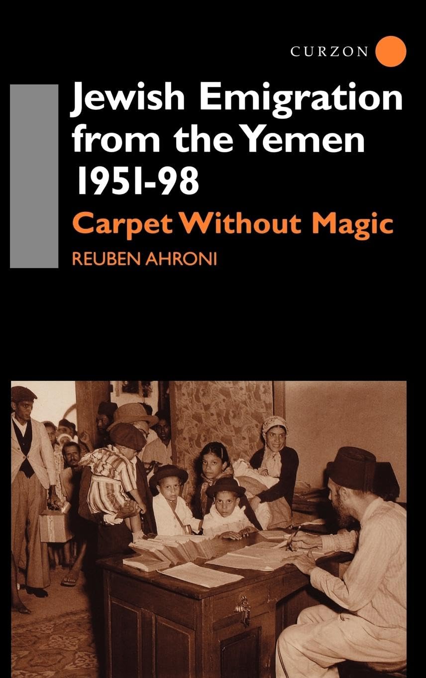 Jewish Emigration from the Yemen 1951-98: Carpet Without Magic