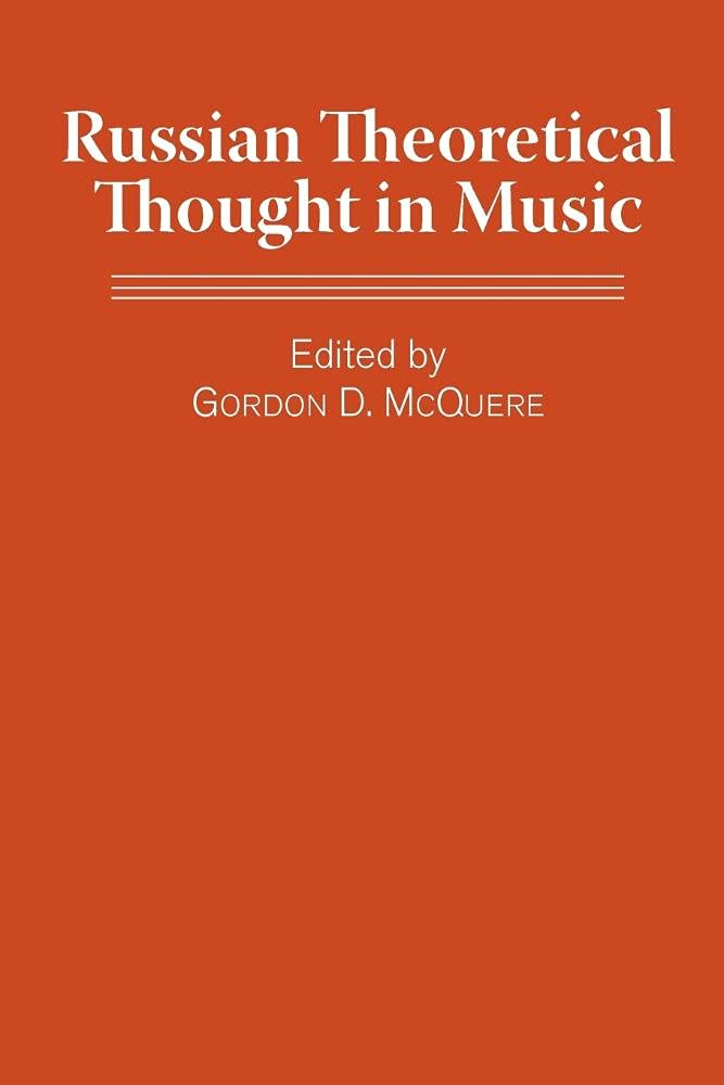 Russian Theoretical Thought in Music (Russian Music Studies, 10, Band 10)