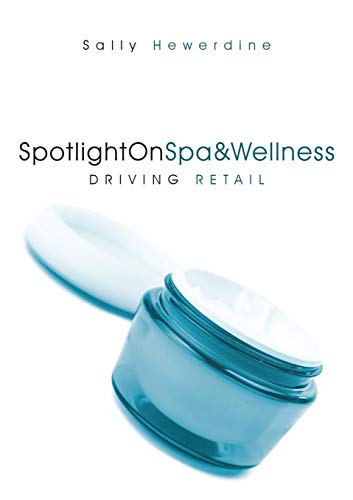 SpotlightOnSpa&Wellness: Driving Retail
