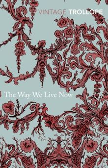 The Way We Live Now (Vintage Classics)